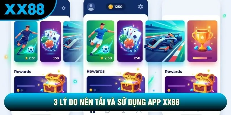 3 lý do nên tải và sử dụng app XX88 3 lý do nên tải và sử dụng app XX88