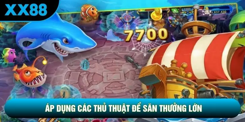 Áp dụng các thủ thuật để săn thưởng lớn Áp dụng các thủ thuật để săn thưởng lớn