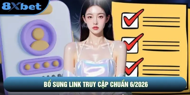 Bổ sung link truy cập chuẩn 6/2026