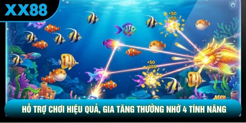 Hỗ trợ chơi hiệu quả, gia tăng thưởng nhờ 4 tính năng Hỗ trợ chơi hiệu quả, gia tăng thưởng nhờ 4 tính năng