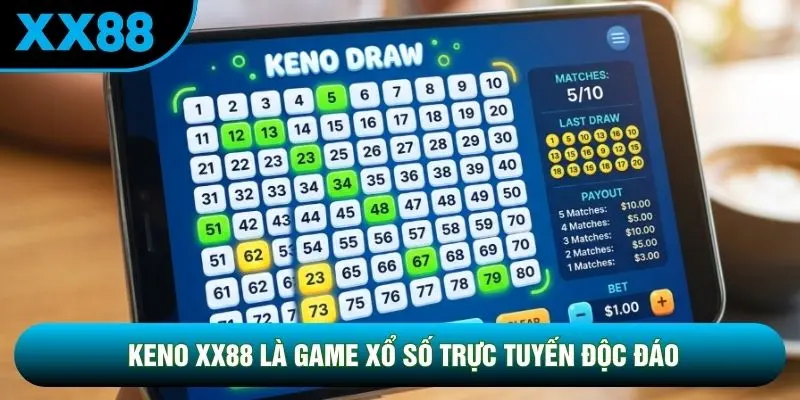 Keno XX88 là game xổ số trực tuyến độc đáo Keno XX88 là game xổ số trực tuyến độc đáo