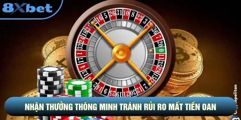 Nhận thưởng thông minh tránh rủi ro mất tiền oan