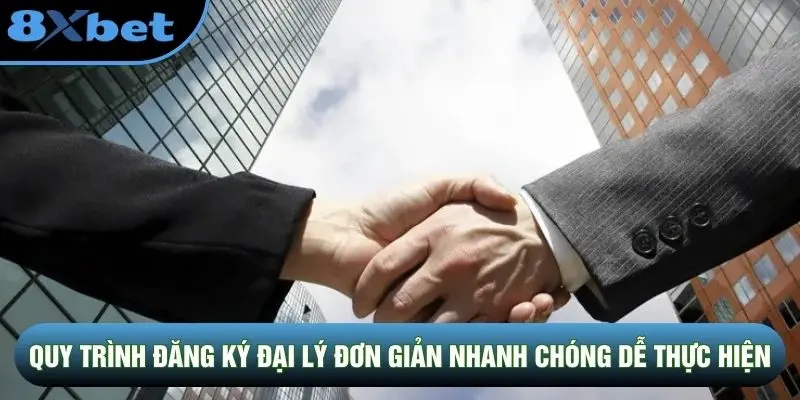 Quy trình đăng ký đại lý đơn giản nhanh chóng dễ thực hiện Quy trình đăng ký đại lý đơn giản nhanh chóng dễ thực hiện