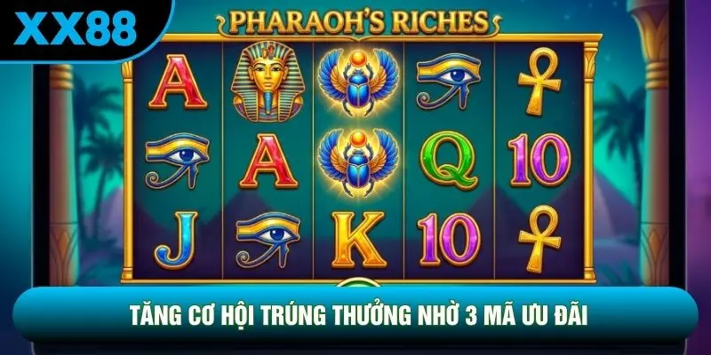 Tăng cơ hội trúng thưởng nhờ 3 mã ưu đãi