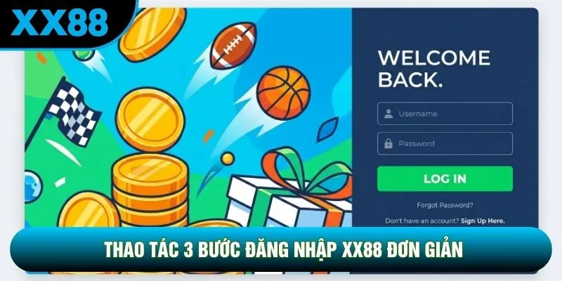 Thao tác 3 bước đăng nhập XX88 đơn giản Thao tác 3 bước đăng nhập XX88 đơn giản