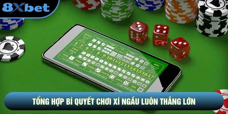 Tổng hợp bí quyết chơi Xí Ngầu luôn thắng lớn Tổng hợp bí quyết chơi Xí Ngầu luôn thắng lớn