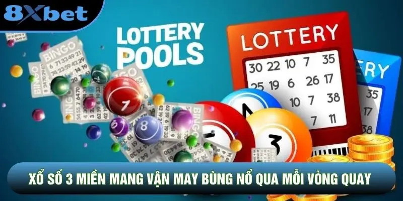 Xổ số 3 miền mang vận may bùng nổ qua mỗi vòng quay Xổ số 3 miền mang vận may bùng nổ qua mỗi vòng quay
